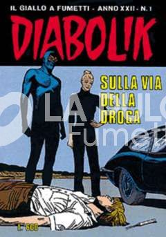 DIABOLIK ORIGINALE ANNO 22 #     1: SULLA VIA DELLA DROGA