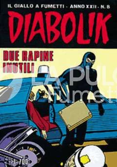 DIABOLIK ORIGINALE ANNO 22 #     8: DUE RAPINE INUTILI