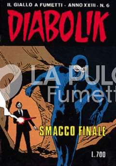 DIABOLIK ORIGINALE ANNO 23 #     6: SMACCO FINALE