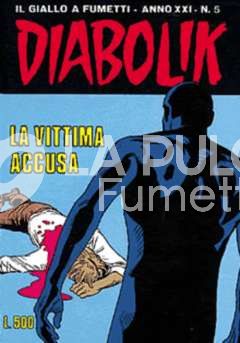 DIABOLIK ORIGINALE ANNO 21 #     5: LA VITTIMA ACCUSA