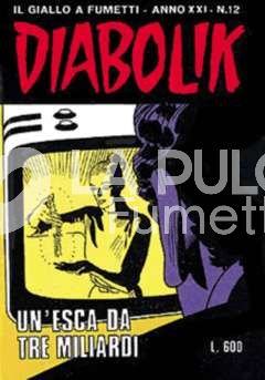 DIABOLIK ORIGINALE ANNO 21 #    12: UN'ESCA DA TRE MILIARDI