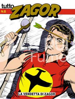 TUTTO ZAGOR #     8: LA VENDETTA DI ZAGOR