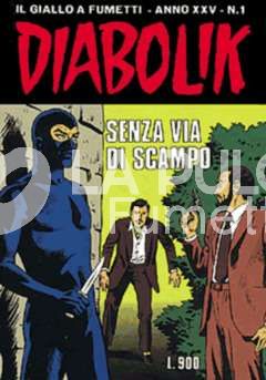 DIABOLIK ORIGINALE ANNO 25 #     1: SENZA VIA DI SCAMPO