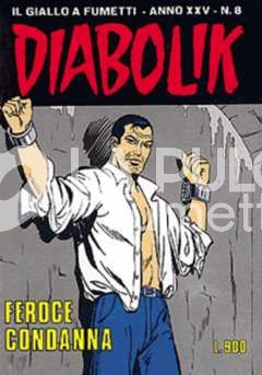 DIABOLIK ORIGINALE ANNO 25 #     8: FEROCE CONDANNA