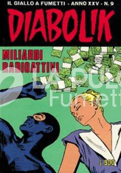 DIABOLIK ORIGINALE ANNO 25 #     9: MILIARDI RADIOATTIVI