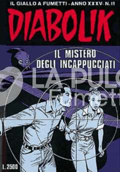 DIABOLIK ORIGINALE ANNO 35 #    11: IL MISTERO DEGLI INCAPPUCCIATI