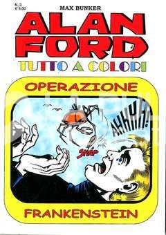 ALAN FORD TUTTO A COLORI #     3: OPERAZIONE FRANKENSTEIN