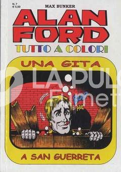 ALAN FORD TUTTO A COLORI #     7: UNA GITA A SAN GUERRETA