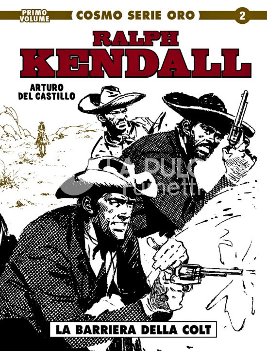 COSMO SERIE ORO #     2 - IL GRANDE WESTERN 2 - RALPH KENDALL 1: LA BARRIERA DELLA COLT