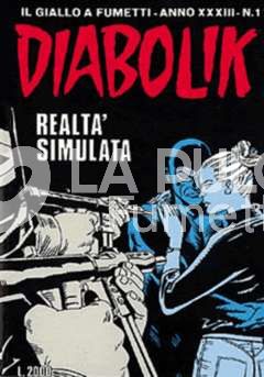 DIABOLIK ORIGINALE ANNO 33 #     1: REALTA' SIMULATA