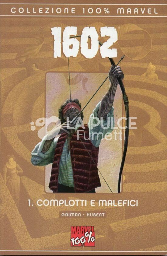 100% MARVEL - 1602  1: COMPLOTTI E MALEFICI RISTAMPA