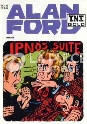 ALAN FORD TNT GOLD #   132: IPNOS SUITE