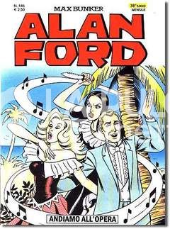 ALAN FORD ORIGINALE #   446: ANDIAMO ALL'OPERA