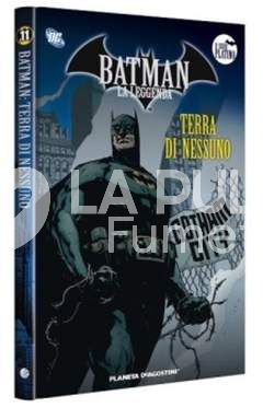 BATMAN LA LEGGENDA #    11: TERRA DI NESSUNO