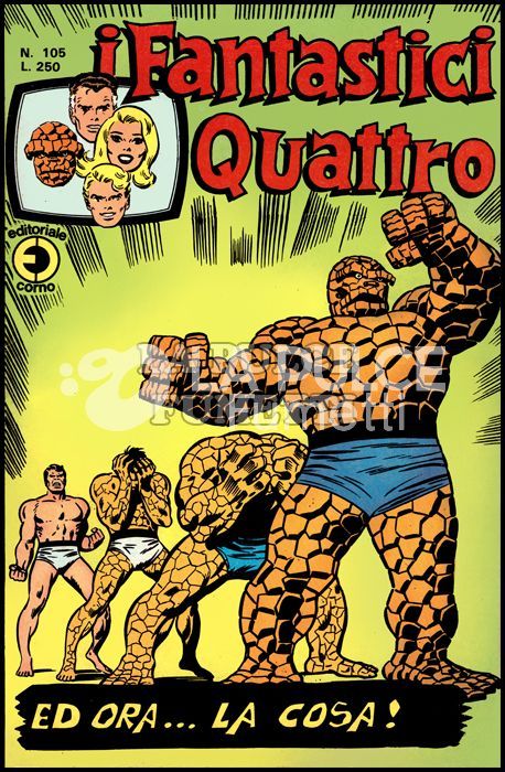 FANTASTICI QUATTRO #   105: ED ORA... LA COSA!