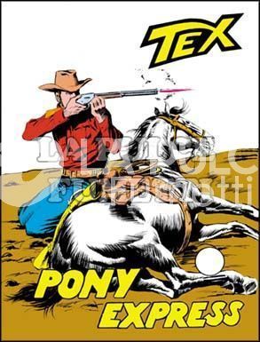 TEX GIGANTE #    73: PONY EXPRESS DA 200 LIRE