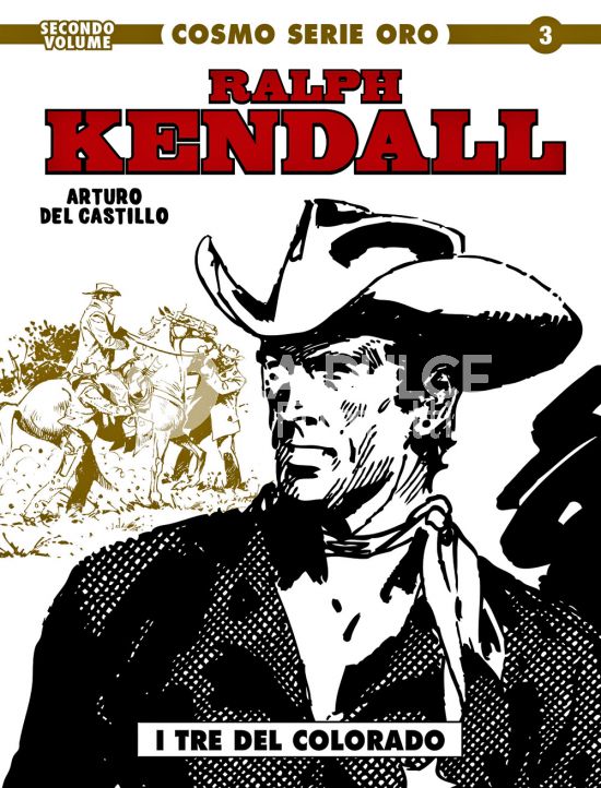 COSMO SERIE ORO #     3 - IL GRANDE WESTERN 3 - RALPH KENDALL 2: I TRE DEL COLORADO