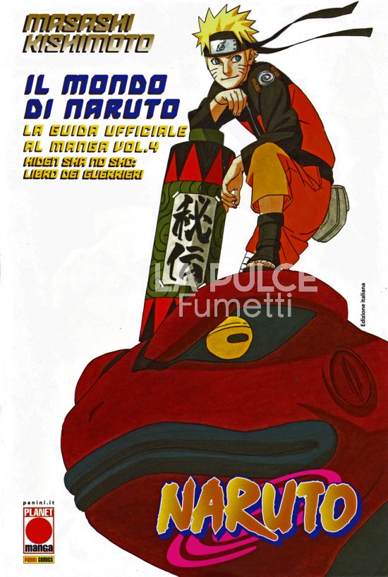 MANGA STORIE NUOVA SERIE #    44 - IL MONDO DI NARUTO - LA GUIDA UFFICIALE AL MANGA 4: IL LIBRO DEI GUERRIERI - 1A RISTAMPA