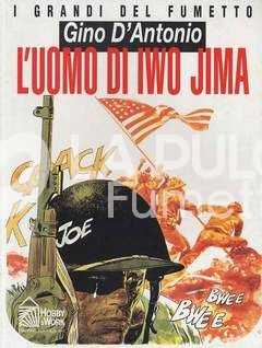 I GRANDI DEL FUMETTO : L'UOMO DI IWO JIMA