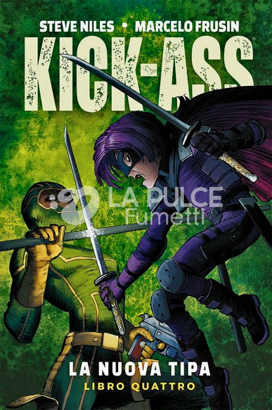 MILLARWORLD COLLECTION - KICK-ASS - LA NUOVA TIPA #     4: KICK-ASS CONTRO HIT-GIRL