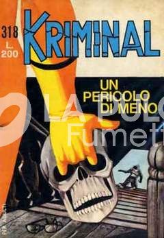 KRIMINAL #   318: UN PERICOLO DI MENO