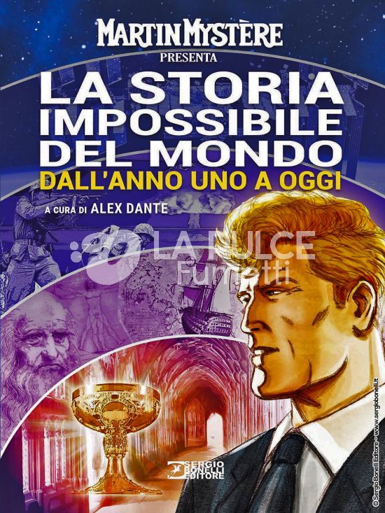 MARTIN MYSTERE PRESENTA: LA STORIA IMPOSSIBILE DEL MONDO DALL'ANNO UNO A OGGI