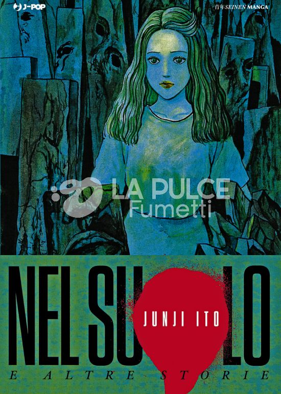 JUNJI ITO COLLECTION - NEL SUOLO E ALTRE STORIE