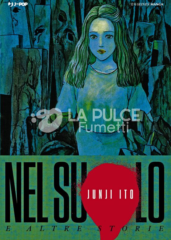 JUNJI ITO COLLECTION - NEL SUOLO E ALTRE STORIE