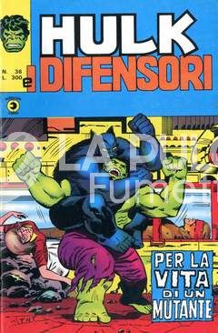 HULK E I DIFENSORI #    36: PER LA VITA DI UN MUTANTE