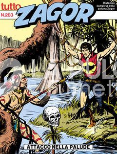 TUTTO ZAGOR #   203: ATTACCO ALLA PALUDE