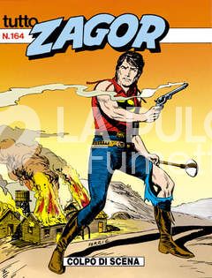 TUTTO ZAGOR #   164: COLPO DI SCENA