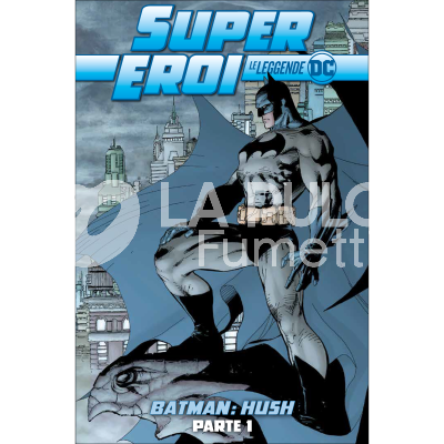 SUPEREROI LE LEGGENDE DC  1/2: BATMAN HUSH 1/2 COMPLETA