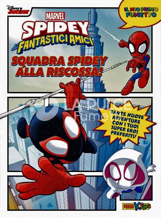 IL MIO PRIMO FUMETTO MARVEL #     1 - SPIDEY E I SUOI FANTASTICI AMICI 1: SQUADRA SPIDEY ALLA RISCOSSA!