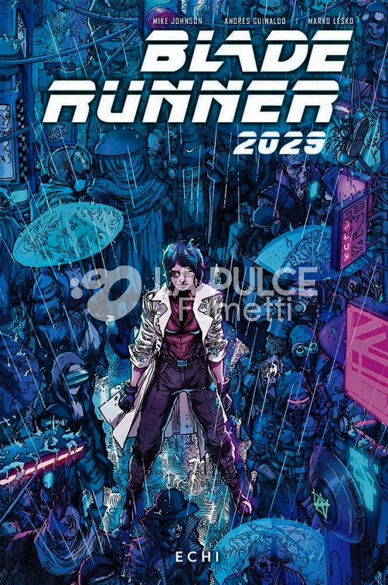 BLADE RUNNER 2029 #     2: ECHI