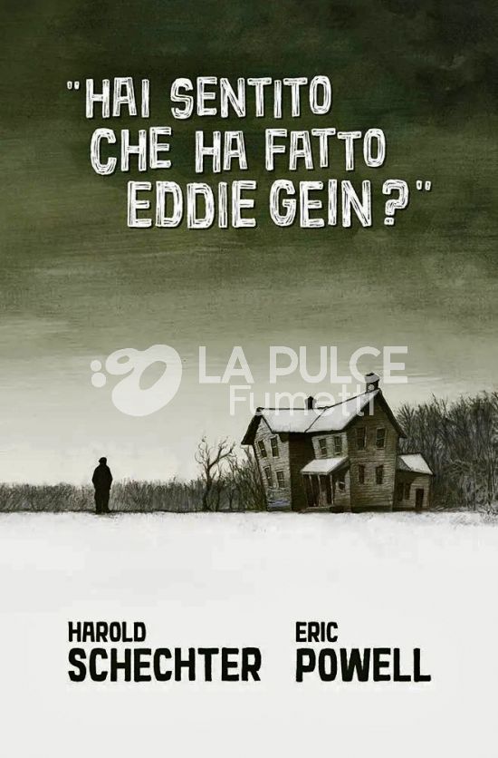 "HAI SENTITO CHE HA FATTO EDDIE GEIN?"