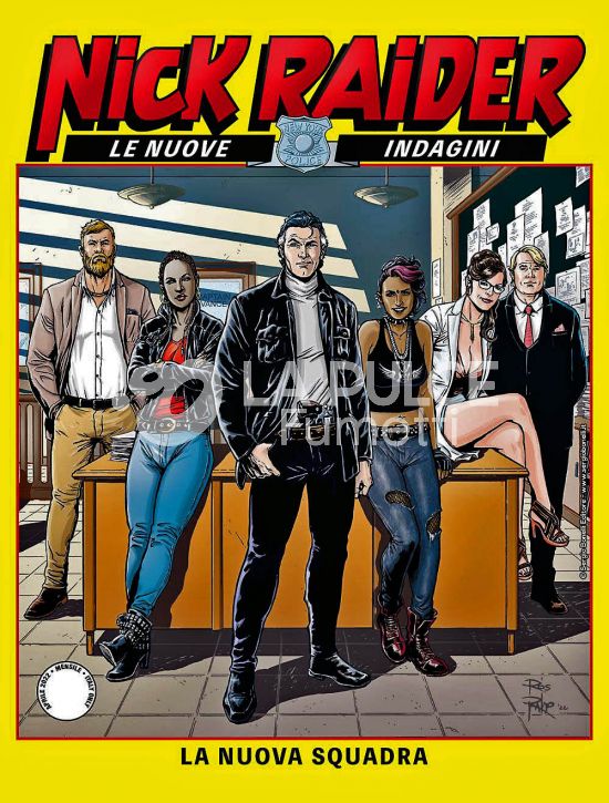 I PROTAGONISTI #    21 - NICK RAIDER - LE NUOVE INDAGINI 6: LA NUOVA SQUADRA