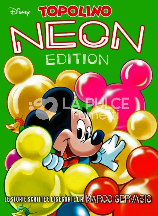 SPECIALE DISNEY GRANDI AUTORI #    95 - TOPOLINO NEON EDITION 1 - LE STORIE SCRITTE E DISEGNATE DA MARCO GERVASIO