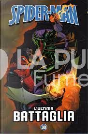 SPIDER-MAN LE STORIE INDIMENTICABILI #    30: L'ULTIMA BATTAGLIA