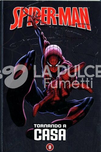 SPIDER-MAN LE STORIE INDIMENTICABILI #     9: TORNANDO A CASA