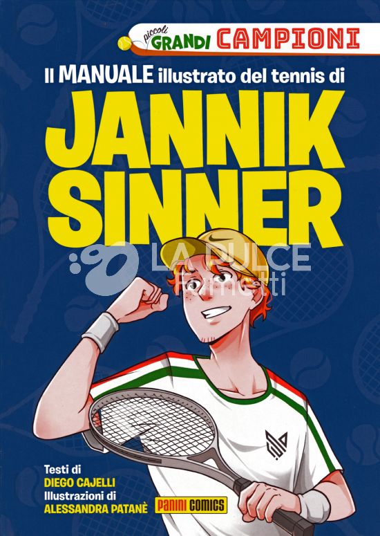 PICCOLI GRANDI CAMPIONI: IL MANUALE ILLUSTRATO DEL TENNIS DI JANNIK SINNER