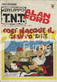 ALAN FORD GRUPPO TNT #    50: COSI NACQUE IL GRUPPO TNT