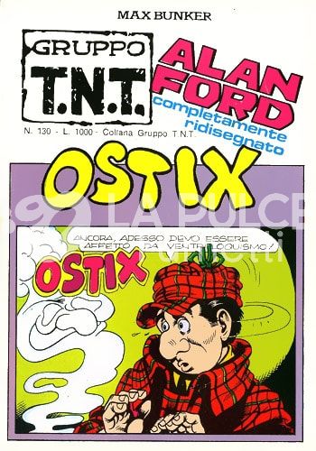 ALAN FORD GRUPPO TNT #   130: OSTIX!