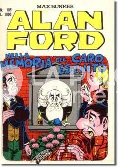 ALAN FORD ORIGINALE #   185: NELLA MEMORIA DEL CARO ESTINTO