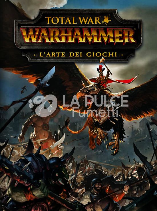 TOTAL WAR WARHAMMER - L'ARTE DEI GIOCHI