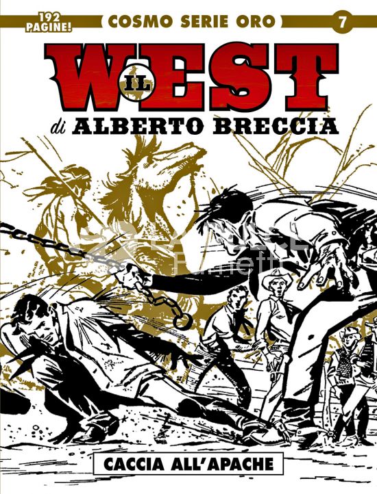 COSMO SERIE ORO #     7 - IL GRANDE WESTERN 7 - IL WEST DI ALBERTO BRECCIA 1: CACCIA ALL'APACHE