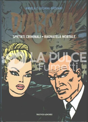 DIABOLIK GLI ANNI D'ORO #     1: SPIETATI CRIMINALI - RAGNATELA MORTALE