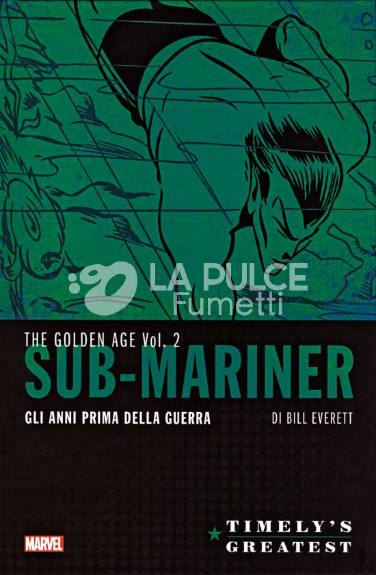 TIMELY'S GREATEST - THE GOLDEN AGE SUB-MARINER DI BILL EVERETT - GLI ANNI PRIMA DELLA GUERRA #     2