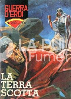 GUERRA D'EROI #   232: LA TERRA SCOTTA