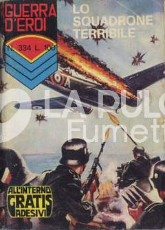 GUERRA D'EROI #   334 + ADESIVI : LO SQUADRONE TERRIBILE