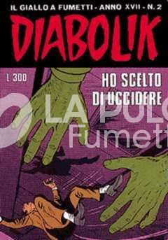 DIABOLIK ORIGINALE ANNO 17 #     2: HO SCELTO DI UCCIDERE